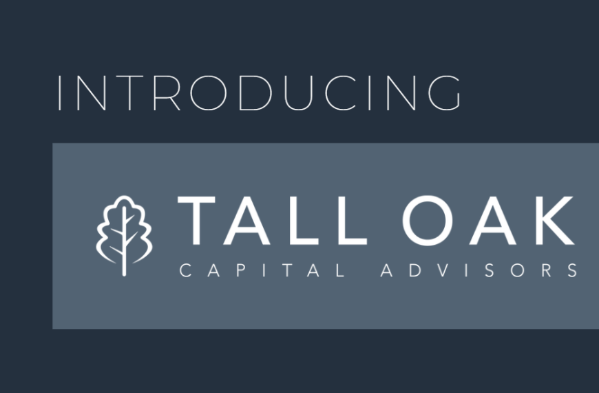 Introducing Tall Oak Capital Advisors